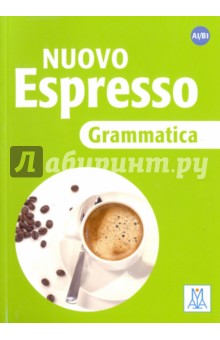 Nuovo Espresso. A1-B1. Grammatica