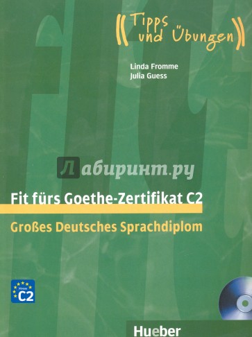 Fit furs Goethe-Zertifikat C2. Lehrbuch mit 2 integrierten Audio-CDs