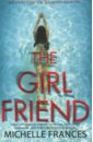 Frances Michaelle The Girlfriend paul grzegorzek closer than blood an addictive and gripping crime thriller