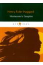 Haggard Henry Rider Montezuma's Daughter haggard henry rider wisdom s daughter