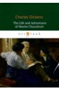 Dickens Charles The Life and Adventures of Martin Chuzzlewit диккенс чарльз the life and adventures of martin chuzzlewit i мартин чезлвит i т 1 на англ яз