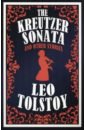 Tolstoy Leo The Kreutzer Sonata and Other Stories tolstoy leo the kreutzer sonata and other stories