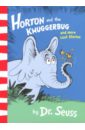 цена Dr Seuss Horton and The Kwuggerbug and More Lost Stories