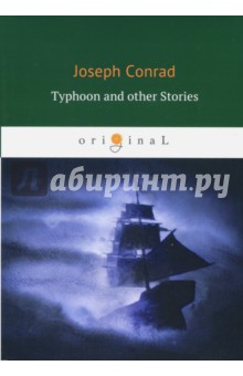Conrad Joseph - Typhoon and Other Stories