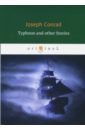 Conrad Joseph Typhoon and Other Stories conrad joseph three sea stories typhoon falk