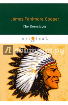 Cooper James Fenimore - The Deerslayer
