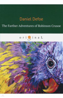 Defoe Daniel - The Farther Adventures of Robinson Crusoe