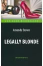 Brown Amanda Legally Blonde стэндифорд натали эль вудс блондинка по призванию