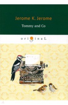 Обложка книги Tommy and Co, Jerome Jerome K.