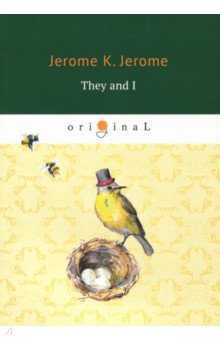 Обложка книги They and I, Jerome Jerome K.