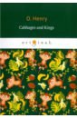 O. Henry Cabbages and Kings o henry 41 stories by o henry