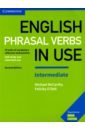 McCarthy Michael, O`Dell Felicity English Phrasal Verbs in Use. Intermediate. 2nd Edition. Book with Answers o dell felicity mccarthy michael english collocations in use advanced second edition book with answers