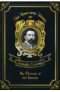 Conrad Joseph An Outcast of the Islands. Volume 1 conrad joseph almayer s folly a story of an eastern river