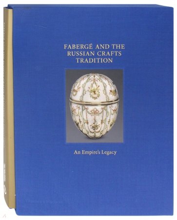 Faberge and the Russian Crafts Tradition