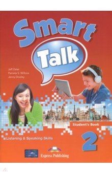 Zeter Jeff, Дули Дженни, Willcox Pamela S. - Smart Talk 2. Listening & Speaking Skills. Student's Book