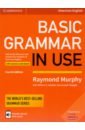 Murphy Raymond, Smalzer William R., Chapple Joseph Basic Grammar in Use. Fourth Edition. Student's Book with Answers and Interactive eBook hewings martin advanced grammar in use third edition book with answers and interactive ebook