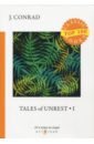 tales of unrest 2 рассказы о непокое 2 на английском языке conrad j Conrad Joseph Tales of Unrest 1