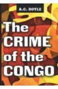 Doyle Arthur Conan The Crime of the Congo doyle arthur conan the adventure of the engineer s thumb and other cases