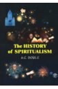 Doyle Arthur Conan The History of the Spiritualism arthur miller the collected essays