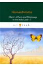 Melville Herman Clarel: A Poem and Pilgrimage in the Holy Land I clarel a poem and pilgrimage in the holy land i