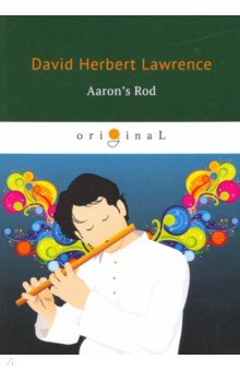 Обложка книги Aaron's Rod, Lawrence David Herbert