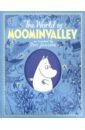 moominvalley for the curious explorer Jansson Tove, Ardagh Philip The Moomins. The World of Moominvalley