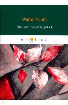 Scott Walter - The Fortunes of Nigel 1