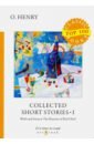 O. Henry Collected Short Stories I o henry 41 stories by o henry