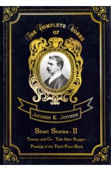 Обложка книги Short Stories II, Jerome Jerome K.