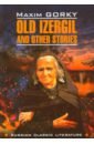 Gorky Maxim Old Izergil and Other Stories bear b пер new penguin parallel text short stories in russian