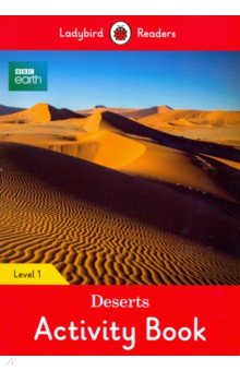 BBC Earth. Deserts Activity Book. Level 1