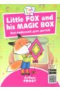 Фрост Артур Б. Little Fox and his Magic Box / Лисенок и его коробка. Пособие для детей 3-5 лет. QR-код для аудио