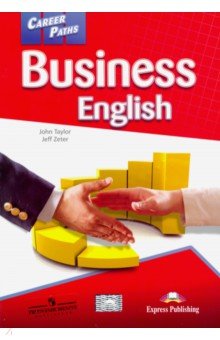 Taylor John, Zeter Jeff - Business English. Student's book