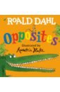 Dahl Roald Roald Dahl’s Opposites. Lift-the-Flap Board Book dahl roald roald dahl s little library