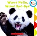 Wave Hello, Wave, Bye-Bye (board book)