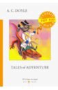 Doyle Arthur Conan Tales of Adventure компакт диски esoteric recordings arthur brown the crazy world of arthur brown 2cd