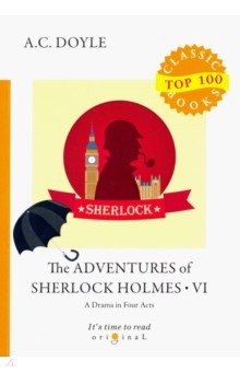 Doyle Arthur Conan - The Adventures of Sherlock Holmes VI. A Drama in Four Acts