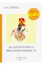 the adventures of gerard Doyle Arthur Conan The Adventures of Brigadier Gerard II