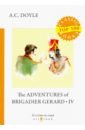 the adventures of gerard Doyle Arthur Conan The Adventures of Brigadier Gerard IV