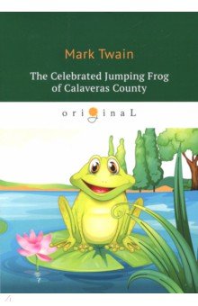Twain Mark - Celebrated Jumping Frog of Calaveras County