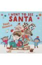 Howard Paul I Went to See Santa (PB) illustr. wick walter can you see what i see christmas read and seek