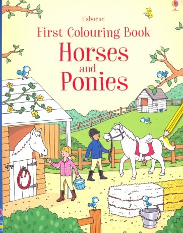 First Colouring Book: Horses and Ponies