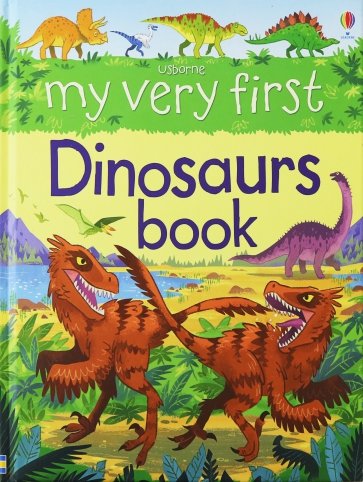 My Very First Dinosaurs Book   (HB