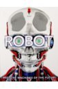 Gifford Clive, Buller Laura, Mills Andrea Robot. Meet the Machines of the Future baby robot explains rocket science