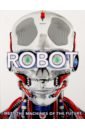 Robot. Meet the Machines of the Future - Gifford Clive, Buller Laura, Mills Andrea