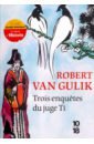 van Gulik Robert Trois enquetes du juge Ti le sauveur sur le sang verse eglise de la resurrection du christ на французском языке