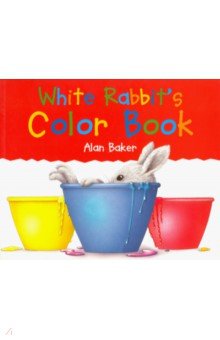 Обложка книги White Rabbit's Color Book, Baker Alan