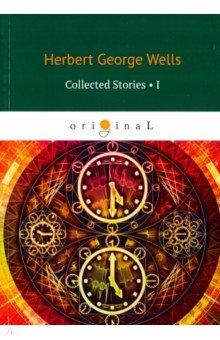 Collected Stories I (Wells Herbert George)