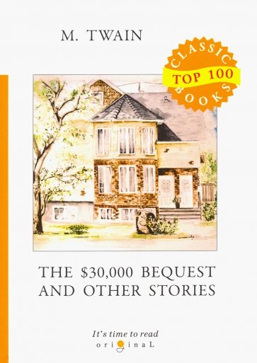 The $30,000 Bequest and Other Stories