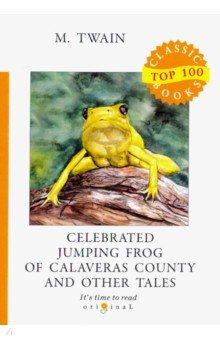 Twain Mark - Celebrated Jumping Frog of Calaveras County and Other Tales